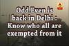 Odd-Even scheme is back in Delhi: Know who all are exempted from it