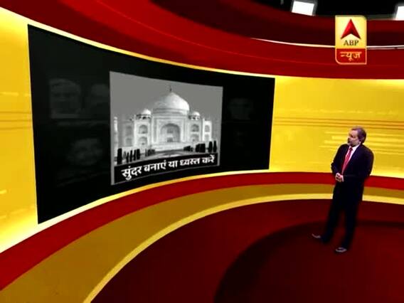 Master Stroke(11.07.2018): Restore Taj Mahal or demolish it, SC tells government